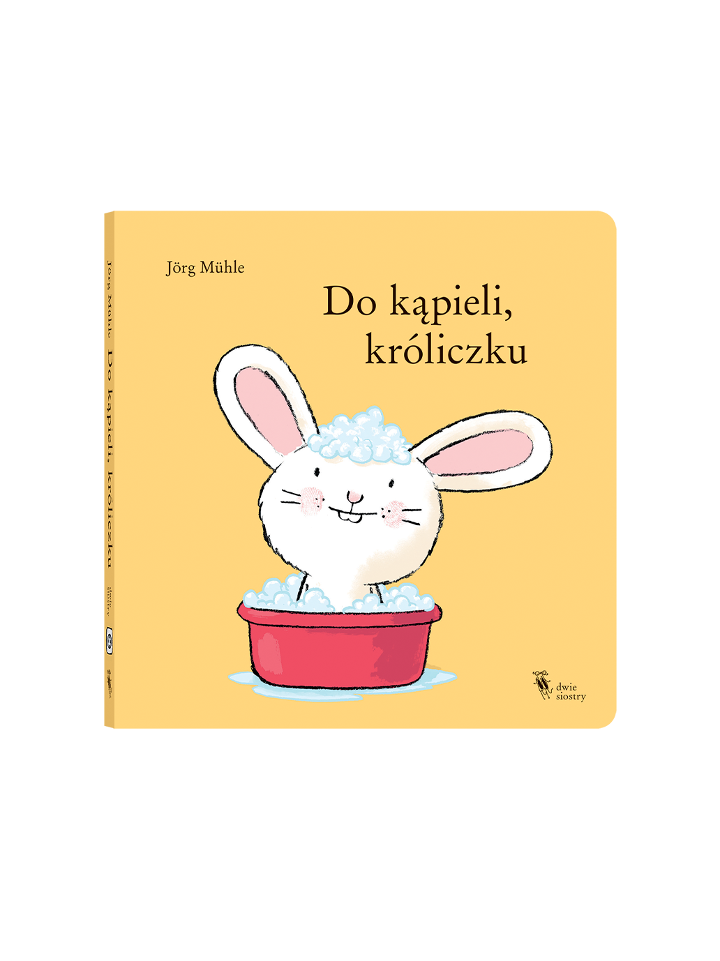 Do kąpieli, króliczku Wydawnictwo Dwie Siostry BEBE Concept 