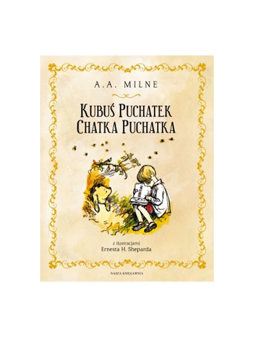 Kubuś Puchatek. Chatka Puchatka Wydawnictwo Nasza Ksiegarnia BEBE Concept 
