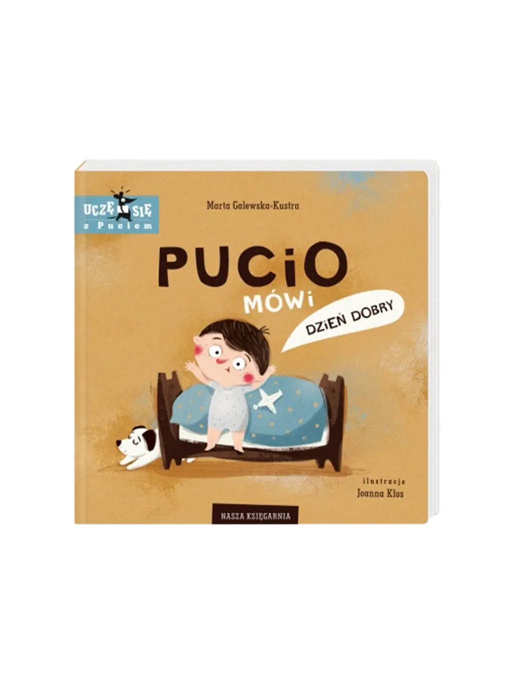 Pucio mówi dzień dobry Wydawnictwo Nasza Ksiegarnia BEBE Concept 