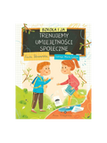 Szkoła i ja. Trenujemy umiejętności społeczne Wydawnictwo Nasza Ksiegarnia BEBE Concept 