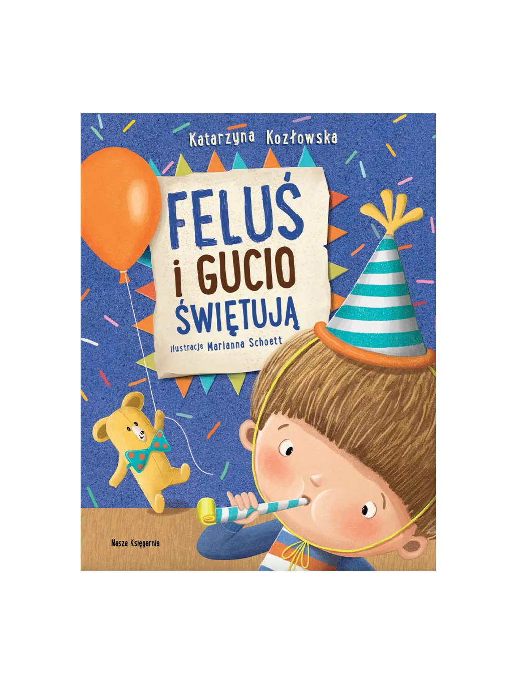 Feluś i Gucio świętują Wydawnictwo Nasza Ksiegarnia BEBE Concept 