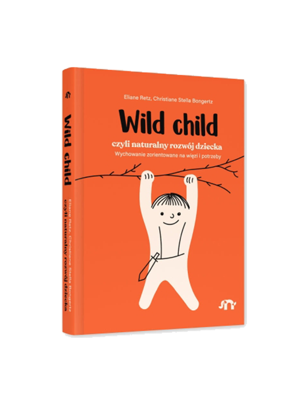 Wild child, czyli naturalny rozwój dziecka 0-5 lat Wydawnictwo Natuli BEBE Concept 