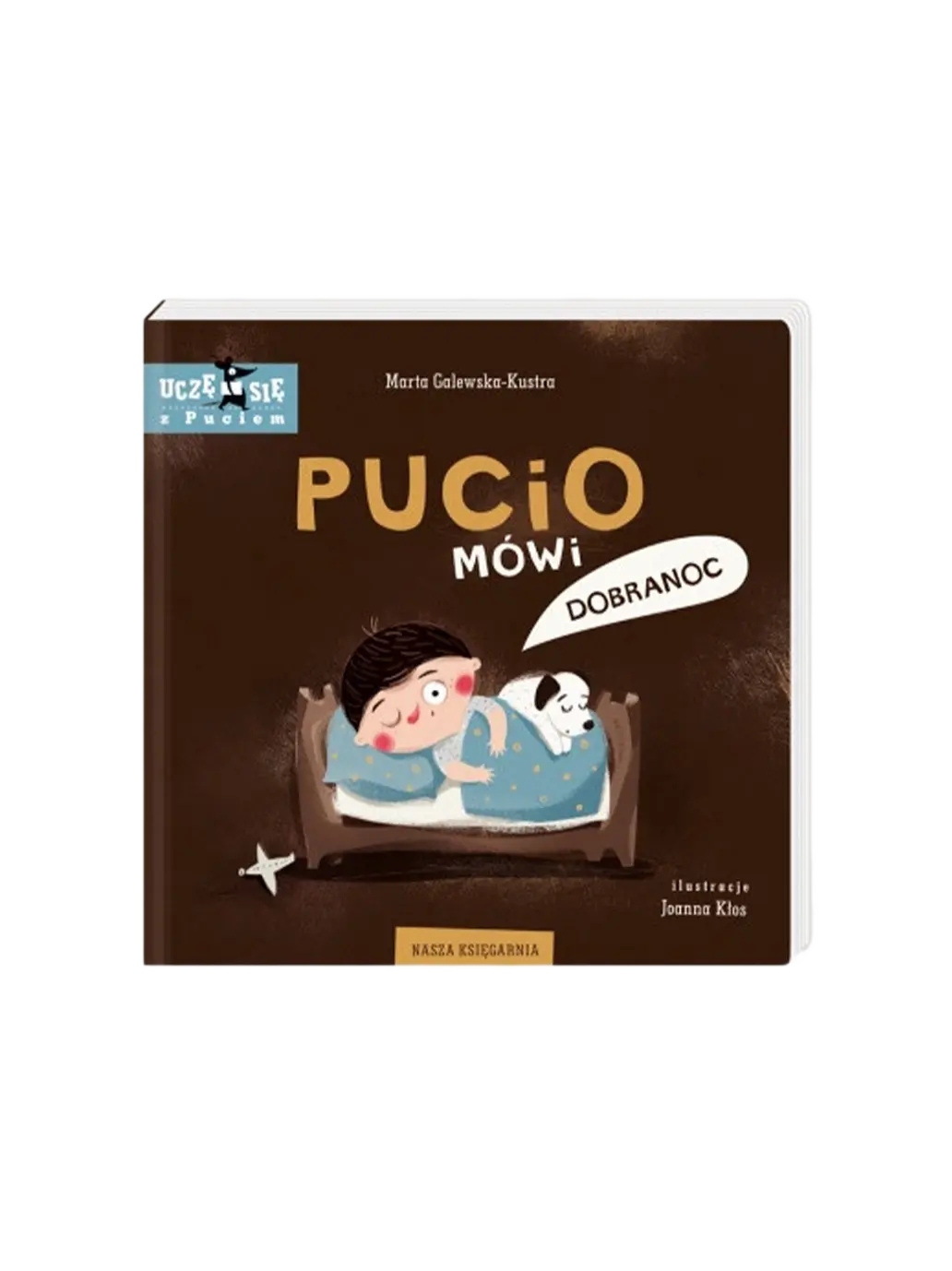 Pucio mówi dobranoc Wydawnictwo Nasza Ksiegarnia BEBE Concept 